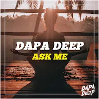 Dapa Deep — Ask Me — обложка